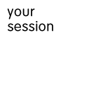 Your session