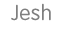 Jesh's testimonial