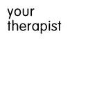Your therapist